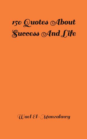 150 Quotes About Success And Life