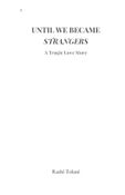 Until We Became Strangers