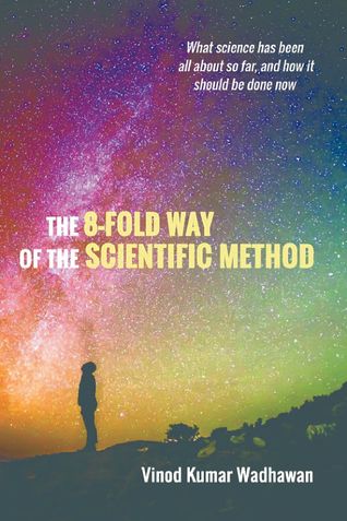 The 8-Fold Way of the Scientific Method