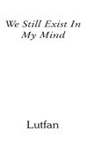 We Still Exist In My Mind