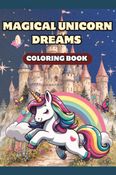 Magical Unicorn Dreams Coloring Book