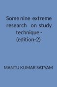 Some  nine    extreme  research  on  study technique - (edition-2)