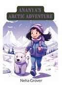 Ananya's Arctic Adventures!