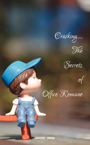 Cracking The Secrets Of Office Romance
