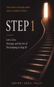 STEP 1: Love, Loss, Startups, and the Art of Not Jumping to Step 20