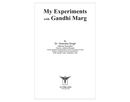 My Experiments With Gandhi Marg