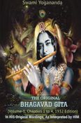 Swami Yogananda's - The Original Bhagavad Gita (Volume - I, Chapters 1 to 4) [Size 6"x9"]
