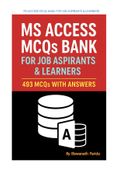 MS Access MCQs Bank for Job Aspirants and Learners: 493 MCQs with Answers