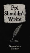Ppl Shouldn't Write