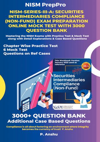 NISM-Series-III-A: Securities Intermediaries Compliance (Non-Fund) Certification Exam Preparation Guide with 3000 Question Bank