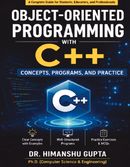 Object-Oriented Programming with C++: Concepts, Programs, and Practice