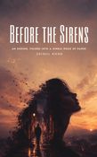 Before the Sirens