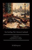 Kai Starling: The Calcutta Casebook