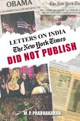 Letters on India The New York Times Did Not Publish