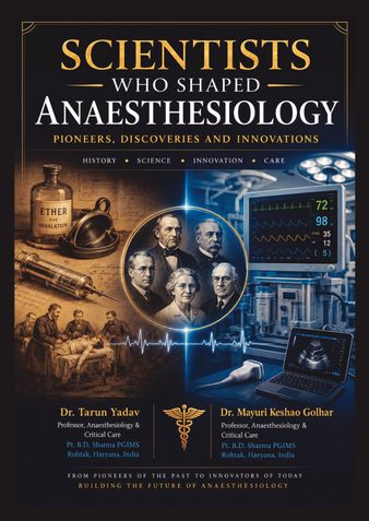 Scientists Who Shaped Anaesthesiology: Pioneers, Discoveries and Innovations