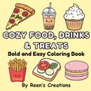 Cozy Food, Drinks and Treats: Bold and Easy Coloring Book