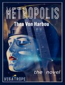Metropolis by Thea von Harbou