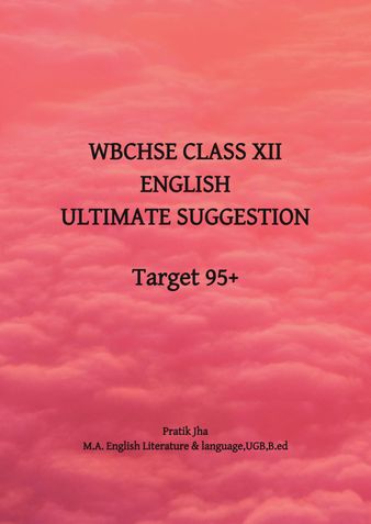 WBCHSE CLASS XII ENGLISH ULTIMATE SUGGESTION