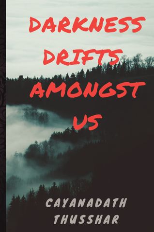 Darkness Drifts Amongst Us- Book 1