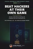 Beat Hackers at Their Own Game