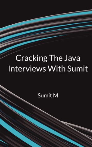 Cracking The Java Interviews With SUmit