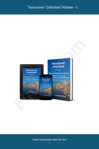 'Vancouver Unlocked'    ‘Where Mountains Meet the Sea’ Volume-I