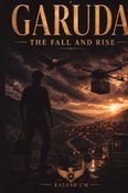 GARUDA – THE FALL AND RISE