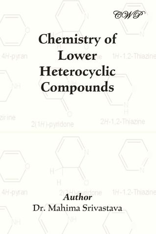 Chemistry of Lower Heterocyclic Compounds