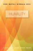 Humility – Sahaj Qualities Book Four