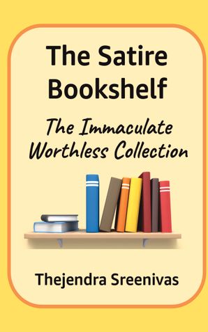 The Satire Book Shelf - The Immaculate Worthless Collection