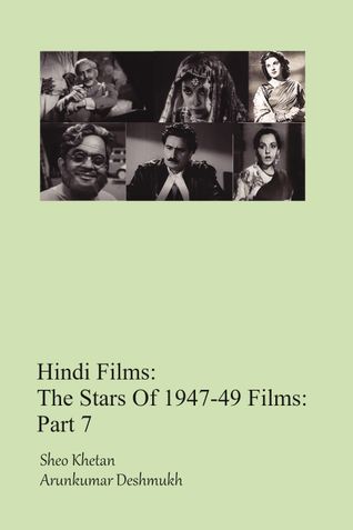 Hindi Films: The Stars Of 1947-49 Films: Part 7