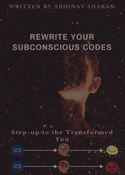 Rewrite Your Subconscious Codes