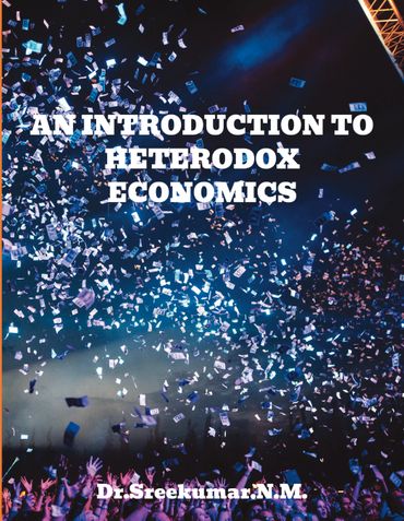 AN INTRODUCTION TO HETERODOX ECONOMICS