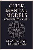 Quick Mental Models For Business & Life