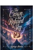 The Crown That Refused the Sky