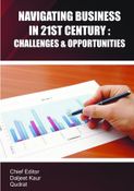Navigating Business in 21st Century: Challanges & Opportunities