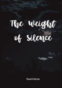 The Weight of Silence