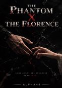 THE PHANTOM X THE FLORENCE