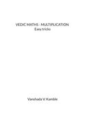 VEDIC MATHS - MULTIPLICATION Easy tricks & Worsheets