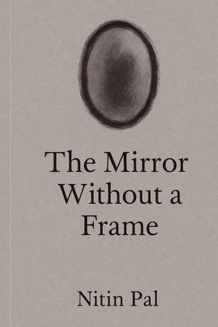 The Mirror Without A Frame