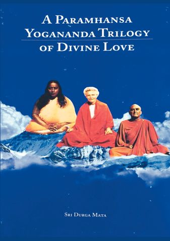 A Paramhansa Yogananda - Trilogy of Divine Love [Size 8.50" x 11.00"]