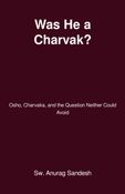 Was he a charvak?