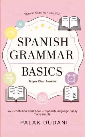 Spanish Grammar Simplified