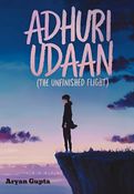Adhuri Udaan: Dreams, Struggles & The Journey to Freedom