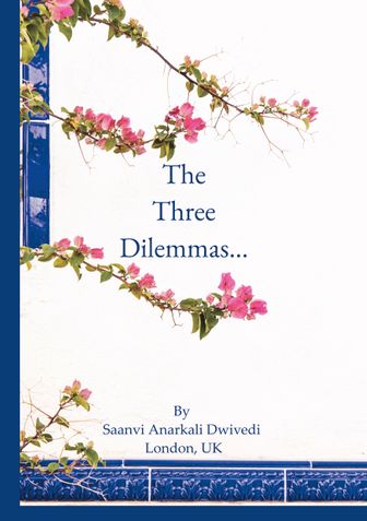 The Three Dilemmas…
