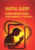 Digital Sleep, Human Wakefulness:
