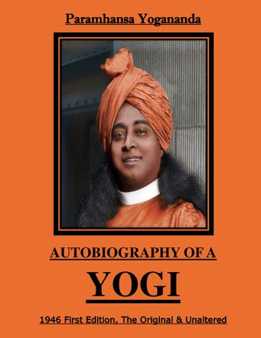 Paramhansa Yogananda's Autobiography of a Yogi (1946 First Edition, The Original & Unaltered)