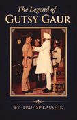 The Legend of Gutsy Gaur