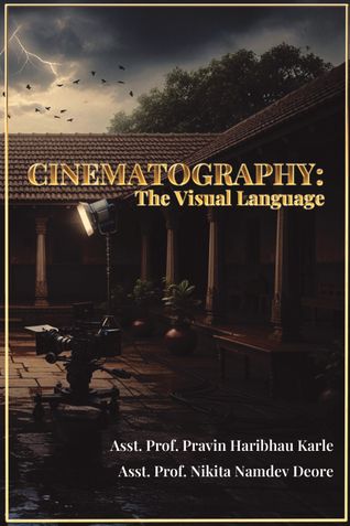 CINEMATOGRAPHY: The Visual Language