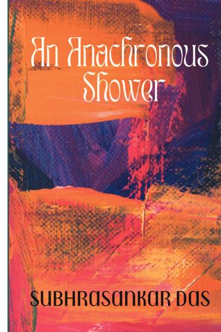 An Anachronous Shower ( Hard cover , 6x9, Special edition )